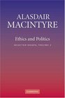 Ethics and Politics Selected Essays Vol 2