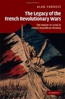 The Legacy of the French Revolutionary Wars The NationinArms in French Republican Memory