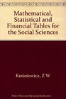 Mathematical Statistical and Financial Tables for the Social Sciences