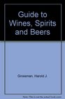Guide to Wines Spirits and Beers