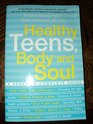 Healthy Teens Body And Soul A Parent's Complete Guide