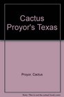 Cactus Pryor Inside Texas