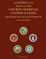 Supplement to Manual For CourtsMartial United States Military Rules of Evidence