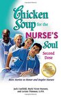 Chicken Soup for the Nurse's Soul Second Dose More Stories to Honor and Inspire Nurses