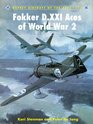 Fokker DXXI Aces of World War 2