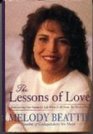 The Lessons of Love Rediscovering Our Passion for Life When It All Seems Too Hard to Take