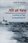All at Sea Coming of Age in World War II