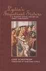 Lydia's Impatient Sisters A Feminist Social History of Early Christianity