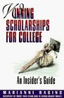 Winning Scholarships for College An Insider's Guide