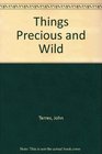 Things Precious  Wild A Book of Nature Quotations
