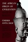 The African Origin of Civilization Myth or Reality