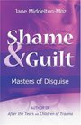 Shame  Guilt  Masters of Disguise