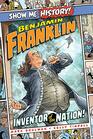 Benjamin Franklin Inventor of the Nation
