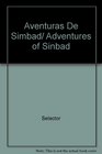 Aventuras De Simbad/ Adventures of Sinbad