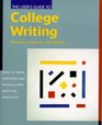 User's Guide to College Writing The Reading Analyzing and Writing
