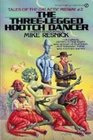 The Three-Legged Hootch Dancer (Tales of the Galactic Midway, Bk 2)