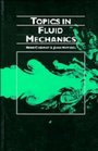 Topics in Fluid Mechanics
