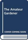 The Amateur Gardener