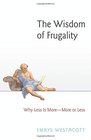 The Wisdom of Frugality Why Less Is More  More or Less