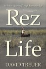 Rez Life An Indian's Journey Through Reservation Life