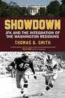 Showdown JFK and the Integration of the Washington Redskins