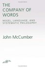 The Company of Words Hegel Language and Systematic Philosophy