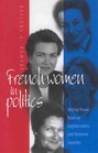 French Women in Politics Writing Power Paternal Legitimization and Maternal Legacies