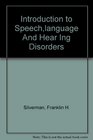Introduction to Speech Language and Hearing Disorders