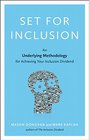 Set for Inclusion An Underlying Methodology for Achieving Your Inclusion Dividend