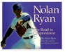 Nolan Ryan The Road to Cooperstown