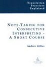 NoteTaking for Consecutive Interpreting A Short Course