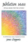 Jubilation Mass Ritual Music for the Liturgy
