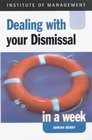 Dealing with Your Dismissal in a Week