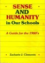 Sense and Humanity in Our Schools A Guide for the 1980's