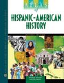 Atlas of HispanicAmerican History