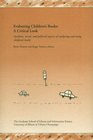 Evaluating Children's Books A Critical Look  Aesthetic Social and Political Aspects of Analyzing and Using Children's Books