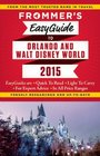 Frommer's EasyGuide to DisneyWorld Universal and Orlando