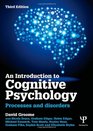 An Introduction to Cognitive Psychology Processes and disorders