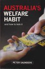 Australia's Welfare Habit And How to Kick It