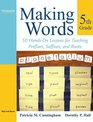 Making Words Fifth Grade 50 HandsOn Lessons for Teaching Prefixes Suffixes and Roots
