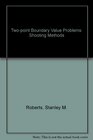 Twopoint Boundary Value Problems Shooting Methods