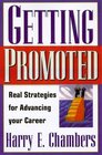 Getting Promoted Real Strategies for Advancing Your Career