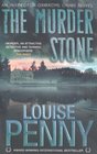 The Murder Stone (Chief Inspector Gamache, Bk 4)