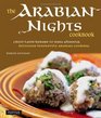 The Arabian Nights Cookbook From Lamb Kebabs to Baba Ghanouj Delicious Homestyle Arabian Cooking