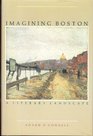 Imagining Boston A Literary Landscape