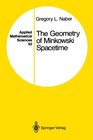 The Geometry of Minkowski Spacetime An Introduction to the Mathematics of the Special Theory of Relativity
