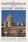 The Smithsonian Guide to Historic America The Pacific States