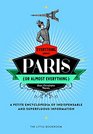 Everything  About Paris A petite encyclopedia of indispensable and superfluous information