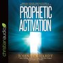 Prophetic Activation Break Your Limitation to Release Prophetic Influence