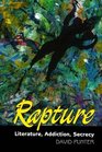 Rapture Literature Addiction Secrecy